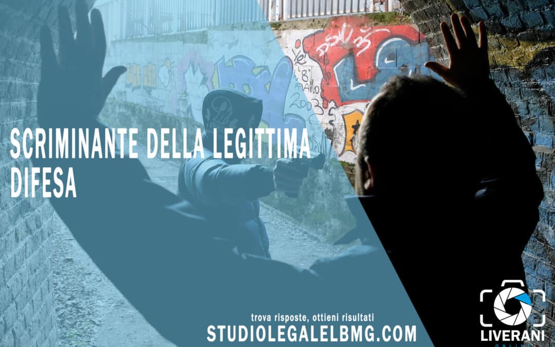 scriminante della legittima difesa