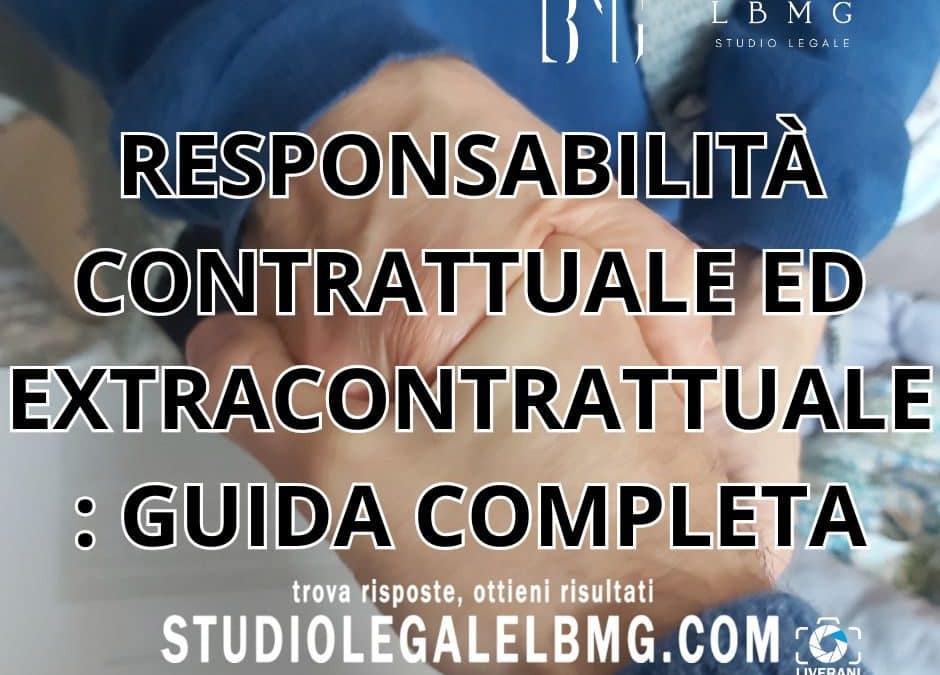 responsabilità contrattuale ed extracontrattuale