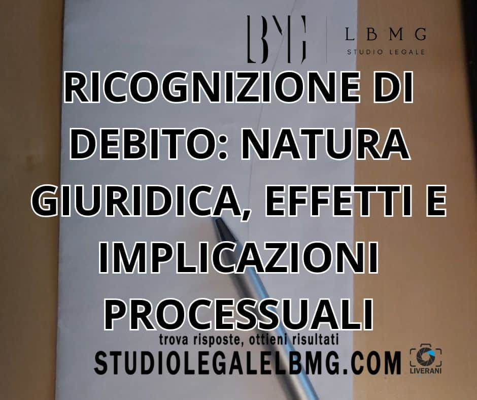 Ricognizione Di Debito Natura Giuridica E Effetti